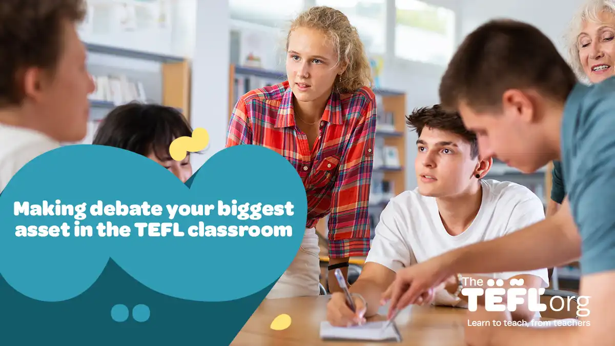 Making debate your biggest asset in the TEFL classroom