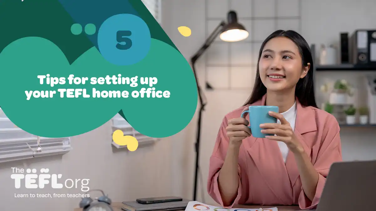 5 tips for setting up your TEFL home office