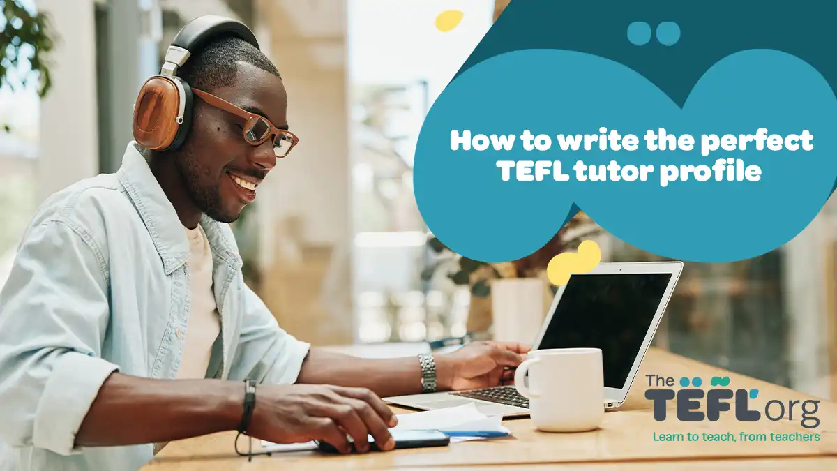 How to write the perfect TEFL tutor profile