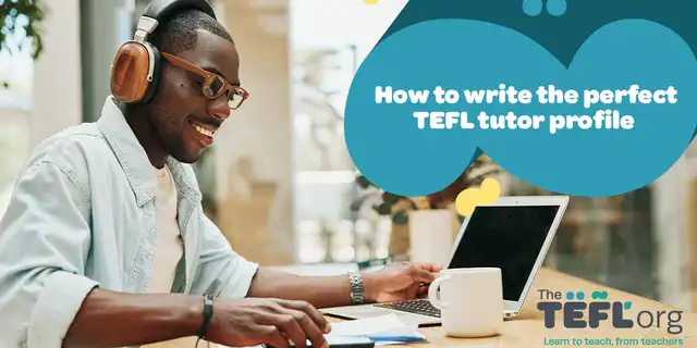 How to write the perfect TEFL tutor profile