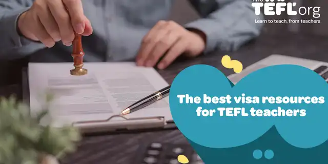 The best visa resources for TEFL teachers