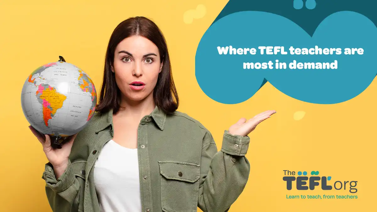 Where TEFL teachers are most in demand