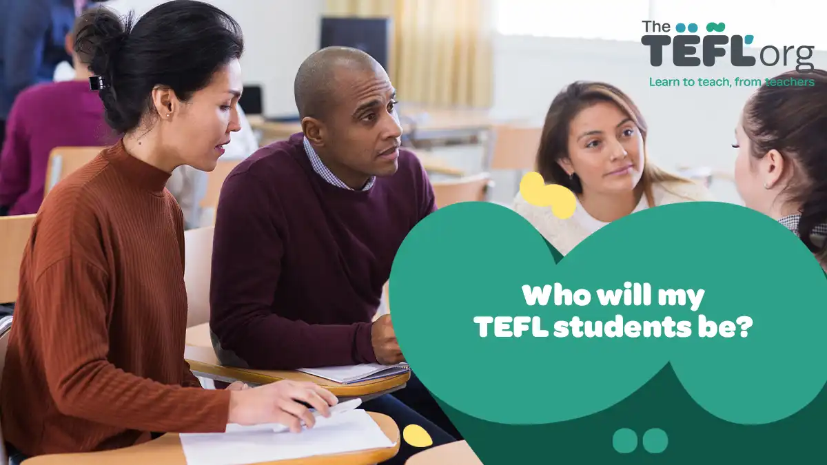 Who will my TEFL students be?